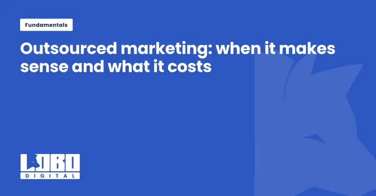 Blue hero banner for an article: small white 'Fundamentals' badge top-left and large white headline reading 'Outsourced marketing: when it makes sense and what it costs' with a light logo at bottom-left from Labo Digital.